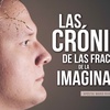 LAS CRONICAS DE LAS FRACTURAS DE LA IMAGINACIÓN. PARTE 2