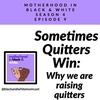 Sometimes Quitters Win