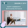 Happy Homebirth with Katelyn Fusco