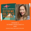EPISODE 11: EXTREME TRAVELS WITH A BABY