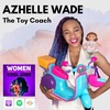 Toy Industry Entrepreneur Teaches Newbies How to Get Into the Industry, with Azhelle Wade "The Toy Coach"