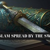 Did Islam Spread by the Sword?  How Did Islam Spread Throughout the World so Quickly?