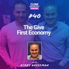 #40: The Give First Economy with Kirby Hasseman