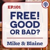 EP 101: “FREE! Good or Bad?”  Mike & Blaine
