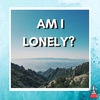 Am I Lonely? - #101
