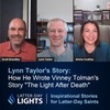 How He Wrote Vinney Tolman's Story "The Light After Death": Lynn Taylor - Latter-Day Lights