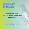 10 Benefits of Tall- and Half-Kneeling Exercises
