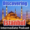 Learn About ISTANBUL, The Legendary Turkish City (Intermediate)