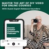 Master the Art of DIY Video for Online Courses with Rebecca Saunders