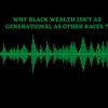 "Black" Generational Wealth