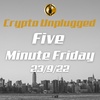 "Crypto Five Minute Friday" #6