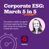 Corporate ESG: March 5 in 5