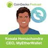 Kosala Hemachandra, CEO of MyEtherWallet, Talks About ETH 2.0 and More! - Ep. 31