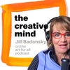 77. Jill Badonsky: The Creative Mind