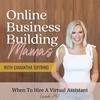 Ep 242: When To Hire A Virtual Assistant