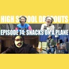 Jarren Benton Presents The High School Dropouts #74 | Snacks on a Plane