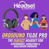 The Perfect Headset For Government, Education  and Healthcare
