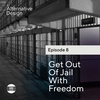 Get Out of Jail with Freedom