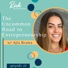 The Uncommon Road to Entrepreneurship with Ajla Brama