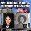 9/11 Hero Betty Ong & the Mystery of “Black Betty”