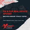 Episode 008: Fix & Flip Real Estate Xposed