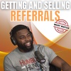 Getting and Selling Referrals