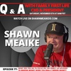 Q&A with Shawn Meaike - Episode 77