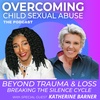 Beyond Trauma & Loss: Breaking The Silence Cycle