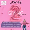 S2 Ep 123: Law #2 How the Powerful Law of Giving Can Bring You Better Health, More Joy and Heart