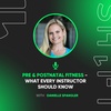Pre & Postnatal Fitness - What Every Instructor Should Know