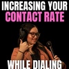 Increasing Your Contact Rate While Dialing