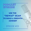 Use the "SQWAT" Scan to Build a Growth Mindset