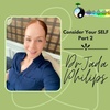 Consider Your SELF with Dr. Jada Philips