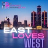 EAST LOVES WEST