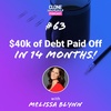 #63: $40k of Debt Paid off in 14 Months! with Melissa Blynn
