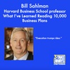 Harvard Business School’s Bill Sahlman: What I’ve Learned Reading 10,000 Business Plans and Investing in Hundreds of Startups (repost) (#111)