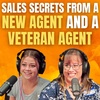 Sales Secrets From a New Agent and a Veteran Agent