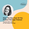 Meet The New Host Of The Product Manager Podcast