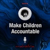Ep93: How To Make Children Accountable