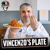 Ep 27 - Discussing Italian Food - Vincenzo's Plate Interview