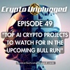 #49: "Top AI Crypto Projects to Watch for in the Upcoming Bull Run"