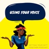 Using Your Voice