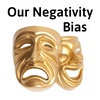 22. Our Negativity Bias
