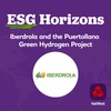 ESG Horizons: Iberdrola and the Puertollano Green Hydrogen Project