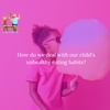 56. How do we deal with our child's unhealthy eating habits?