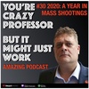 2020: A Year in Mass Shootings