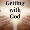 Getting with God Episode 49 (Mark, Chapter 2)