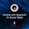 Ep109: How To Deal With Negativity On Social Media?