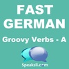 Ep. 29: Groovy German Verbs - A | Fast German | Speaksli