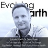 #18 Dr. David Tusek on Salutogenesis, Eudaimonic Exchange, Psychedelic Healing &amp; The Future of Human Health.